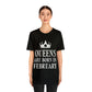 Queens Are Born in February Happy Birthday Unisex Jersey Short Sleeve T-Shirt