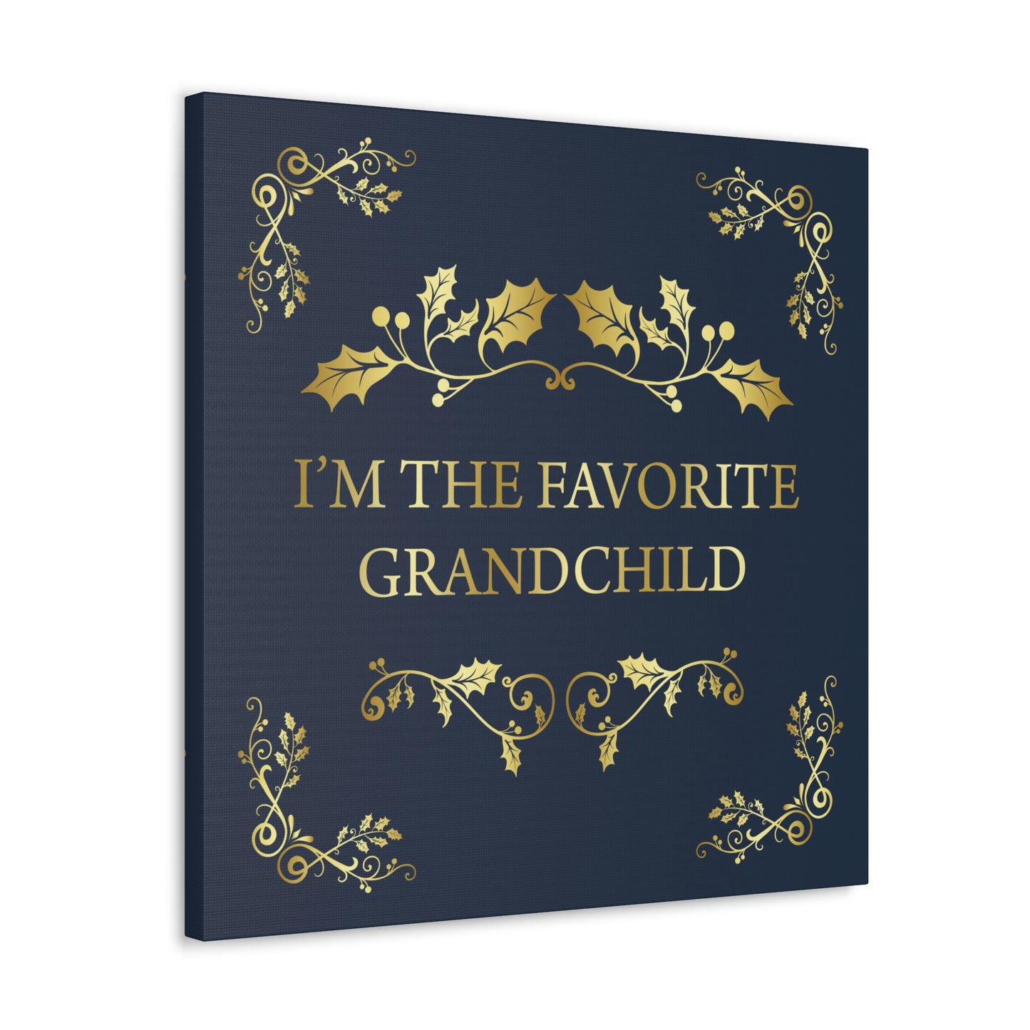 I`M The Favorite Grandchild Happy Birthday Aesthetic Classic Art Canvas Gallery Wraps