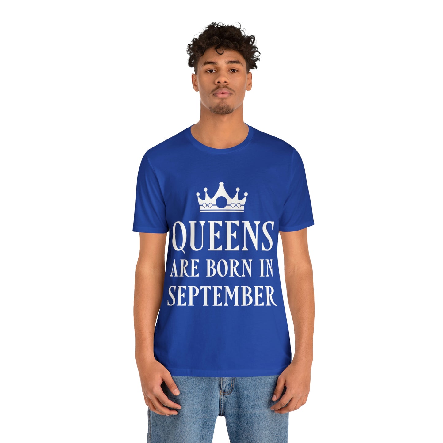 Queens Are Born in September Happy Birthday Unisex Jersey Short Sleeve T-Shirt