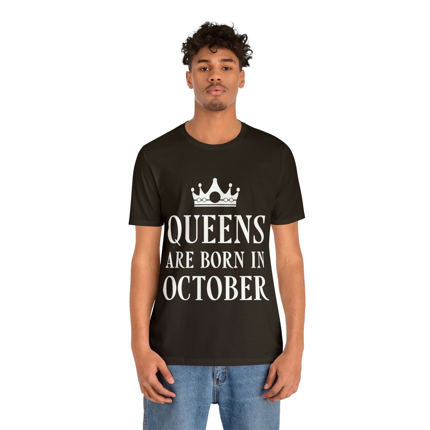 Queens Are Born in October Happy Birthday Unisex Jersey Short Sleeve T-Shirt