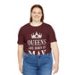 Queens Are Born in May Happy Birthday Unisex Jersey Short Sleeve T-Shirt