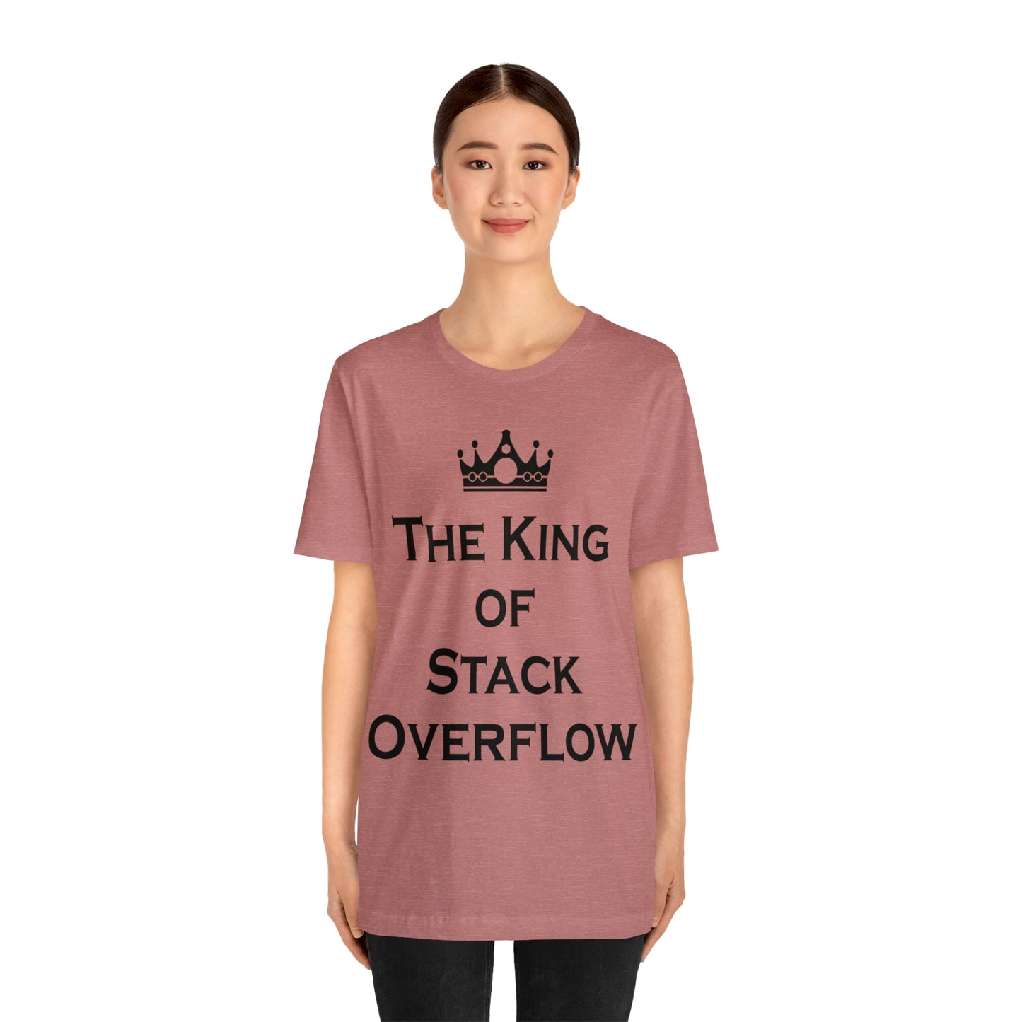 The King of Stack Overflow IT Funny Coding Unisex Jersey Short Sleeve T-Shirt