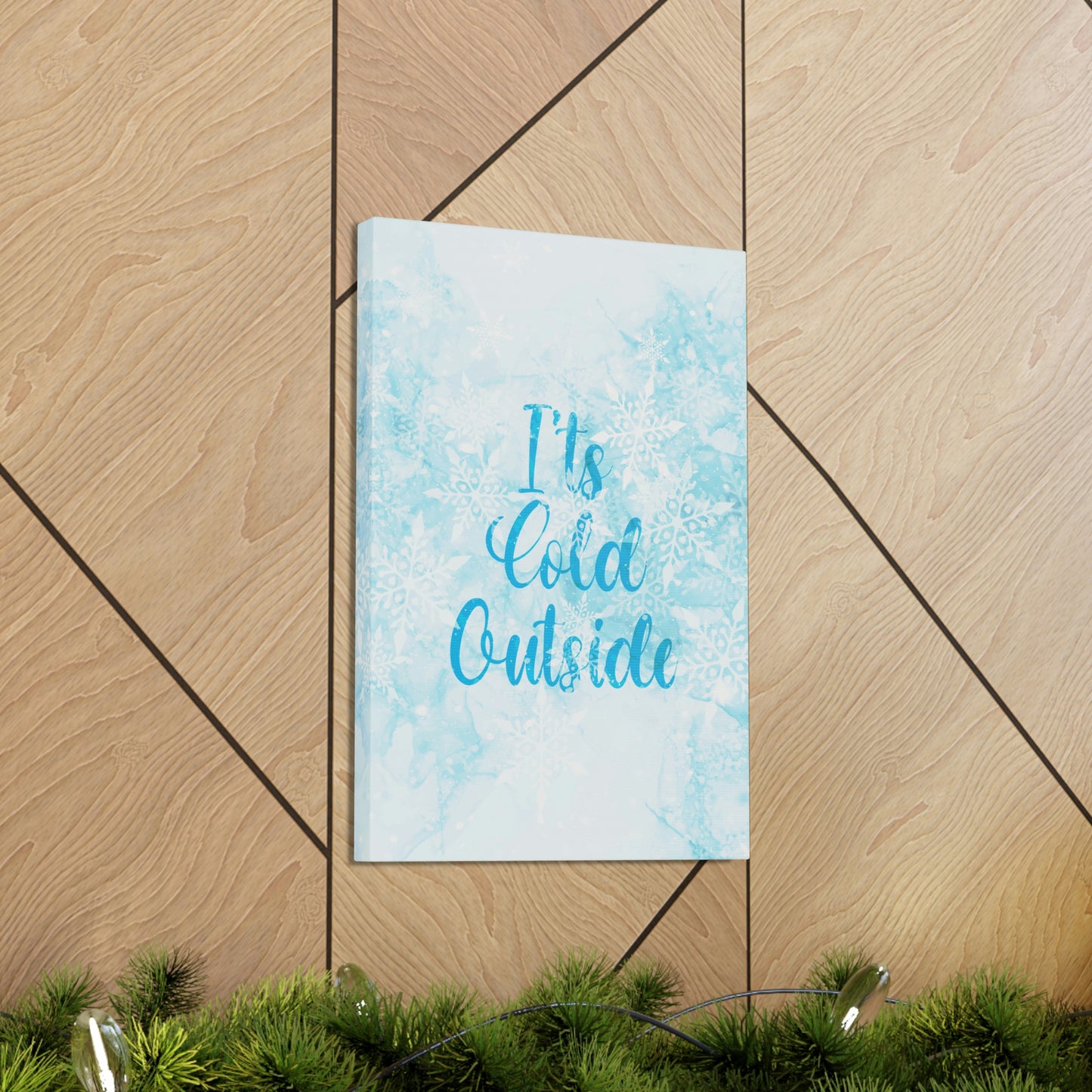 It`s Cold Outside Winter Snow Aesthetic Classic Art Canvas Gallery Wraps