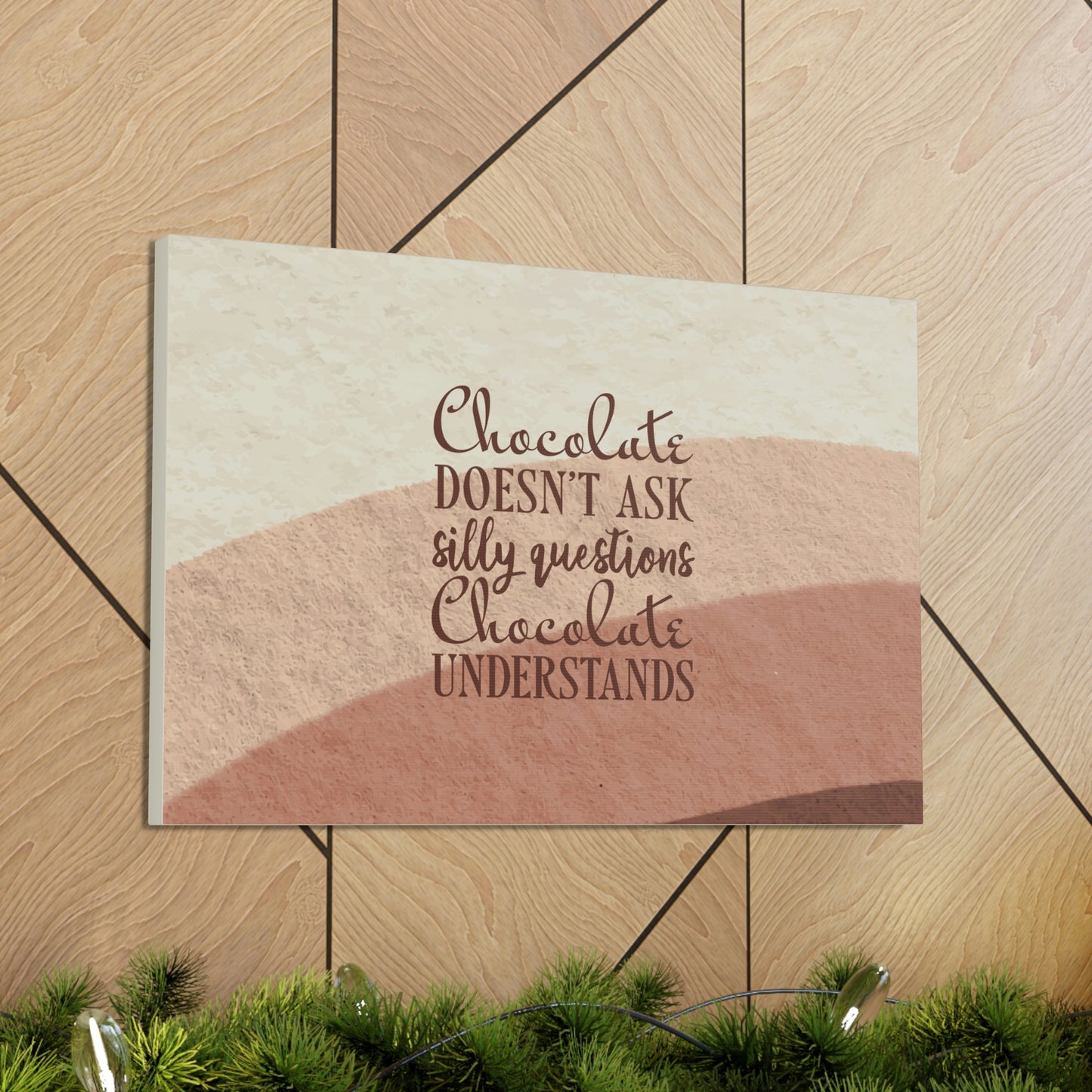 Chocolate Doesn’t Ask Questions Indulge in the Sweetness Aesthetic Classic Art Canvas Gallery Wraps