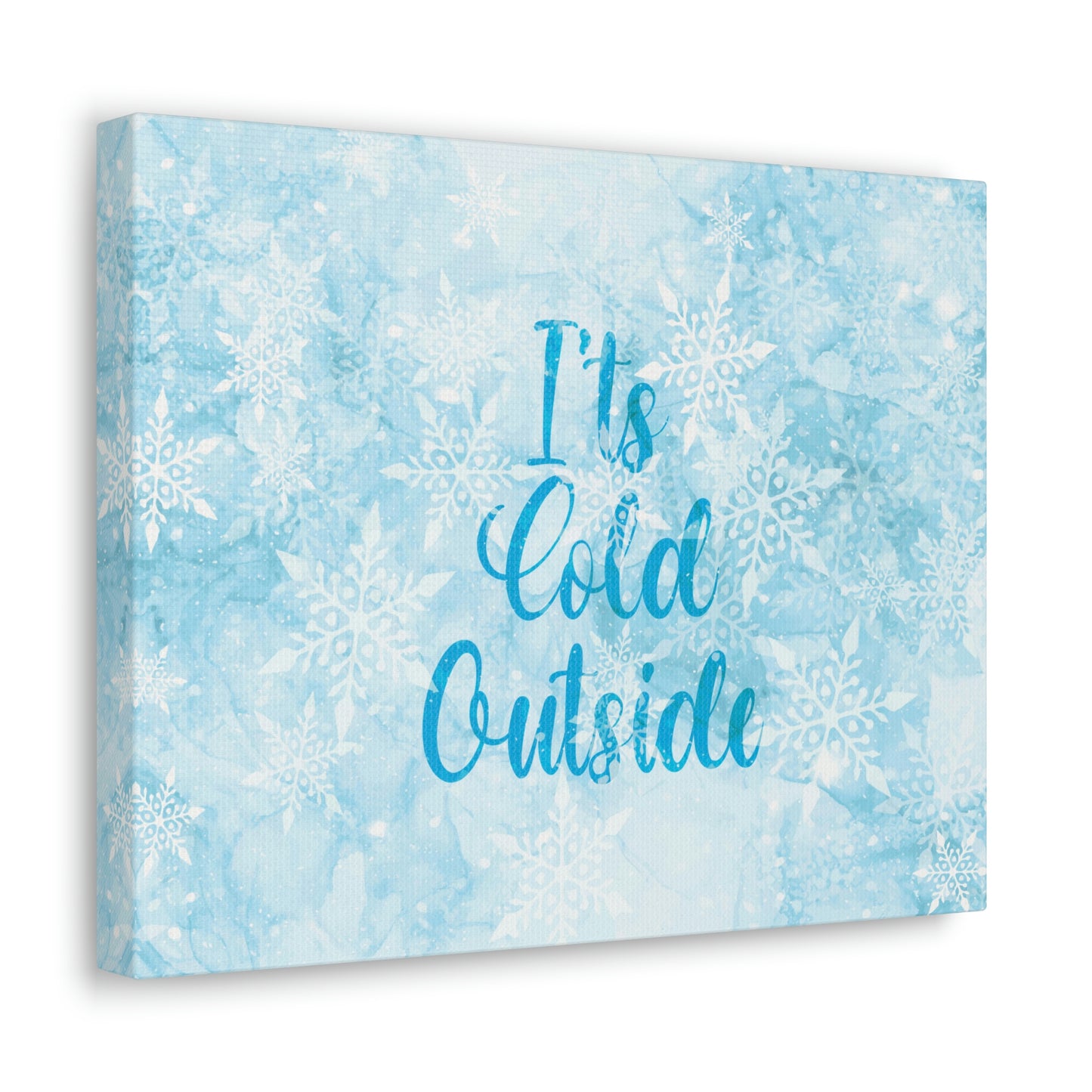 It`s Cold Outside Winter Snow Aesthetic Classic Art Canvas Gallery Wraps