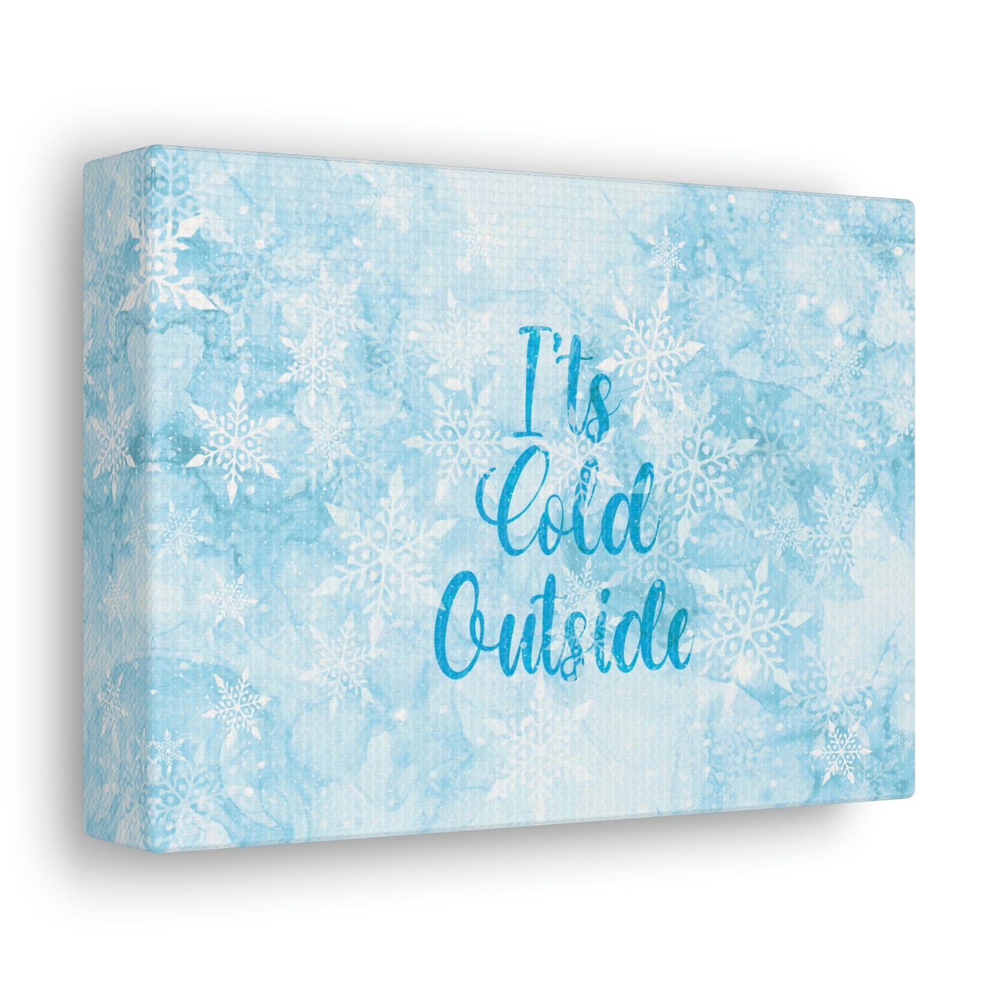 It`s Cold Outside Winter Snow Aesthetic Classic Art Canvas Gallery Wraps