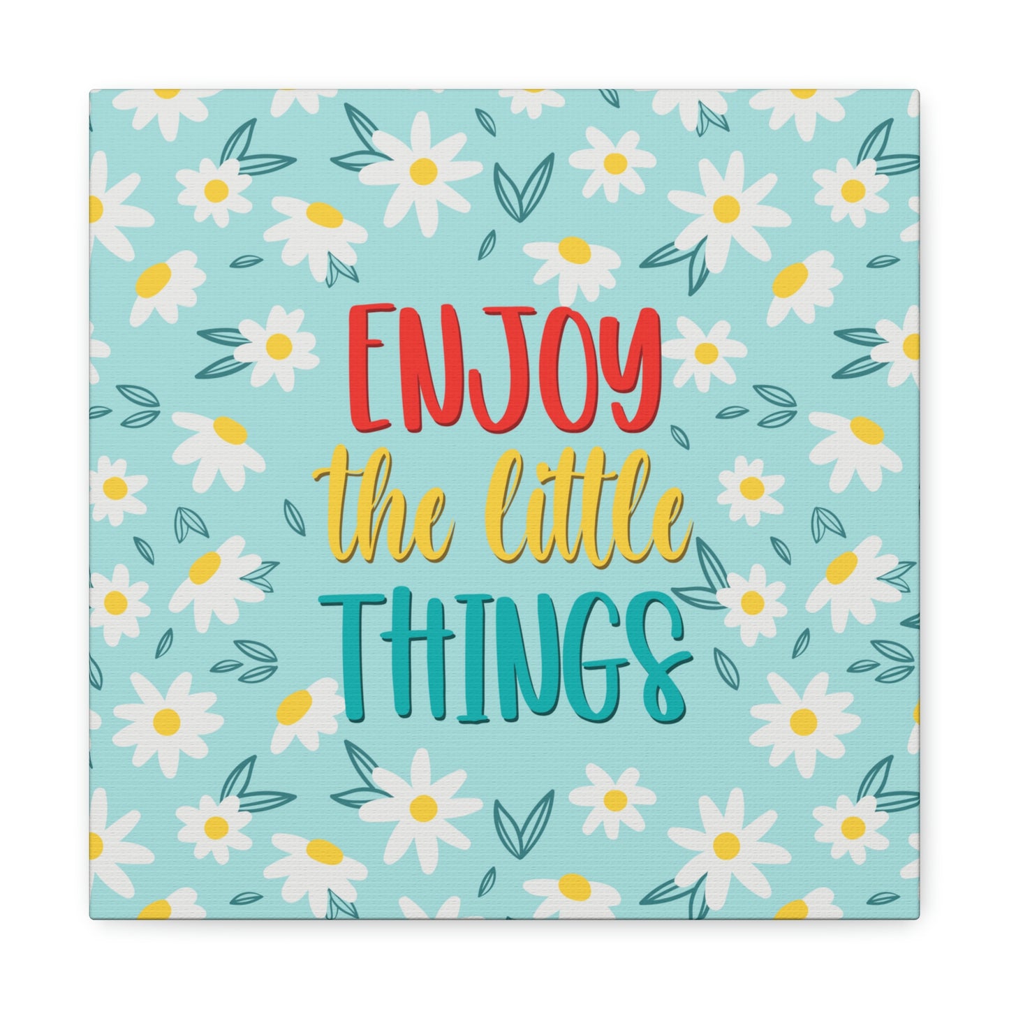 Enjoy The Little Things Aesthetic Classic Art Canvas Gallery Wraps