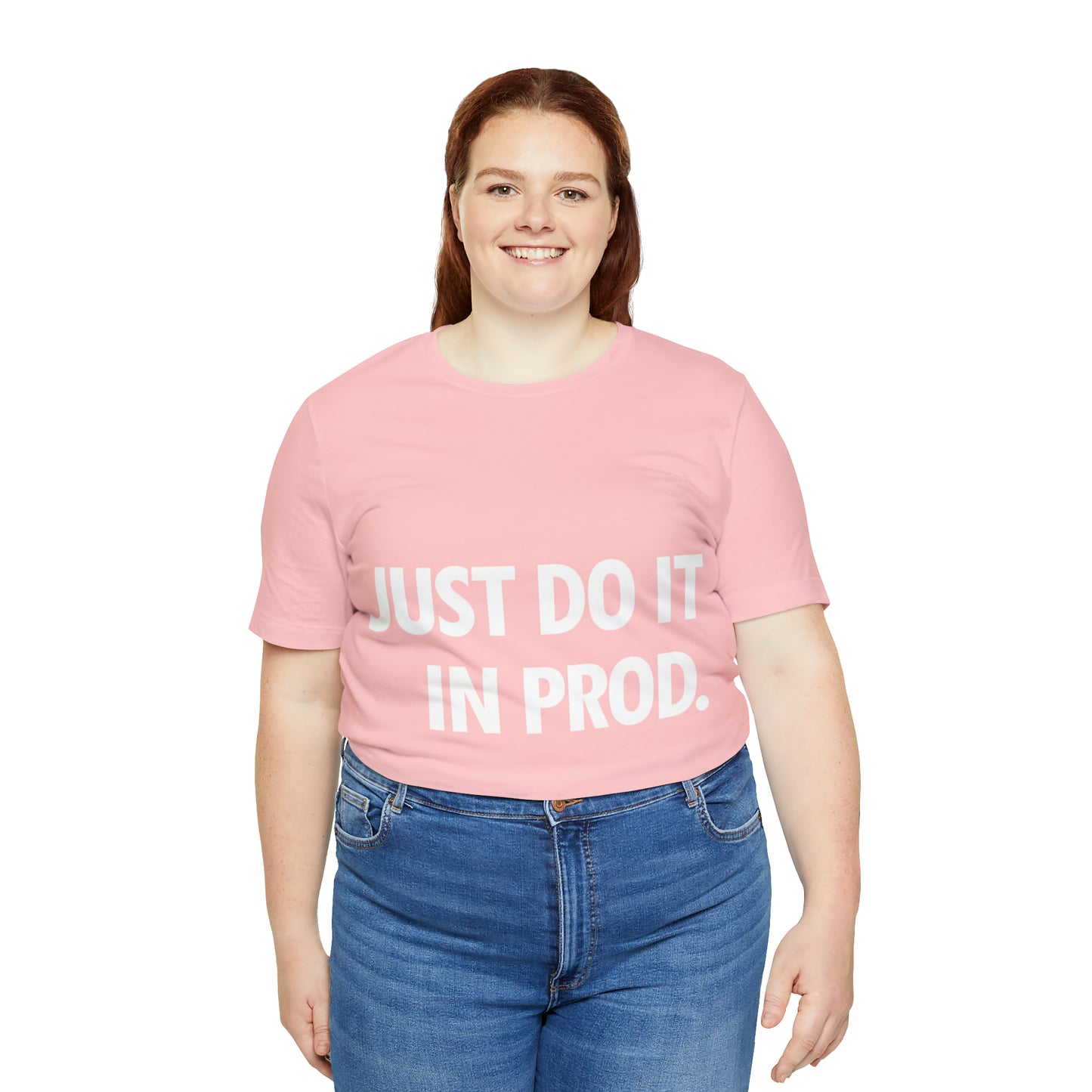 Just Do It In Prod Programming Jokes Programming Humor Unisex Jersey Short Sleeve T-Shirt